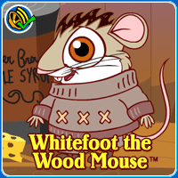 Whitefoot The Wood Mouse in "Whitefoot Grows Anxious"